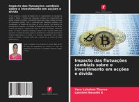 Produktbild: Impacto das flutua&ccedil;&otilde;es cambiais sobre o investimento em ac&ccedil;&otilde;es e d&iacute;vida