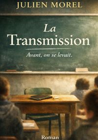 Produktbild: La Transmission : Avant, on se levait...