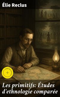 Produktbild: Les primitifs: &Eacute;tudes d'ethnologie compar&eacute;e