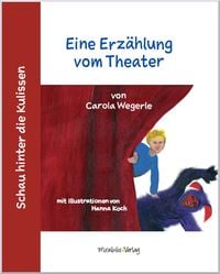 Produktbild: Schau hinter die Kulissen: Eine Erz&auml;hlung vom Theater