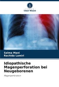 Produktbild: Idiopathische Magenperforation bei Neugeborenen