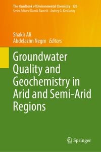 Produktbild: Groundwater Quality and Geochemistry in Arid and Semi-Arid Regions
