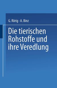 Produktbild: Die tierischen Rohstoffe und ihre Veredlung