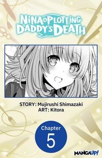Produktbild: Nina is Plotting Daddy's Death #005
