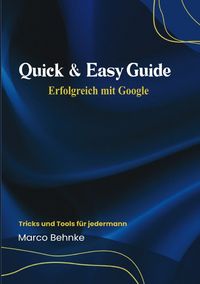 Produktbild: Quick &amp; Easy Guide Erfolgreich mit Google