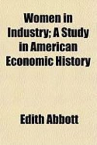 Produktbild: Women in Industry; A Study in American Economic History