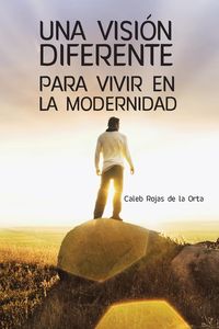 Produktbild: Una Vision Diferente Para Vivir En La Modernidad