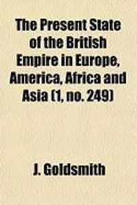 Produktbild: The Present State of the British Empire in Europe, America, Africa and Asia (1, No. 249)