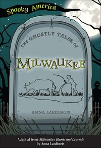 Produktbild: The Ghostly Tales of Milwaukee
