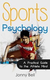 Produktbild: Sports Psychology: Inside the Athlete's Mind - Peak Performance: High Performance