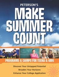 Produktbild: Peterson's Make Summer Count: Programs & Camps for Teens & Kids