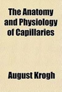 Produktbild: The Anatomy and Physiology of Capillaries
