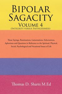 Produktbild: Bipolar Sagacity Volume 4 (Integrity Versus Faithlessness)