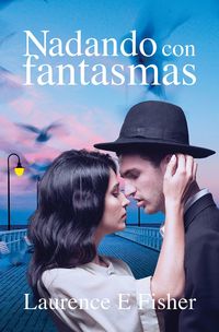 Produktbild: Nadando con Fantasmas (Nadando con Fantasmas - Libro 3, #3)