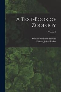 Produktbild: A Text-Book of Zoology; Volume 1