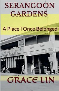 Produktbild: Serangoon Gardens - A Place I Once Belonged