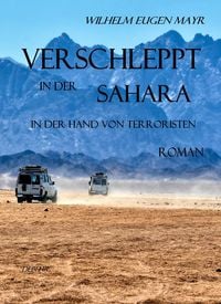 Produktbild: Verschleppt in der Sahara - In der Hand von Terroristen - ROMAN