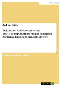 Produktbild: Praktisches Studiensemester bei Ernst&Young GmbH in Stuttgart im Bereich Assurance-Banking (Financial Services)