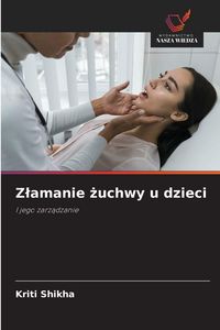 Produktbild: Z&iquest;amanie &iquest;uchwy u dzieci