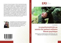 Produktbild: La psychomotricit&eacute; au service du patient militaire bless&eacute; psychique