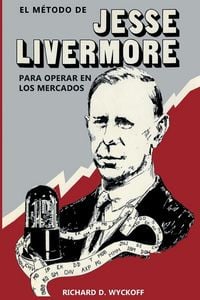 Produktbild: El M&eacute;todo de Jesse Livermore para operar en los mercados