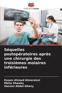 Produktbild: S&eacute;quelles postop&eacute;ratoires apr&egrave;s une chirurgie des troisi&egrave;mes molaires inf&eacute;rieures