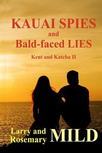 Produktbild: Kauai Spies and Bald-faced Lies, Kent and Katcha II