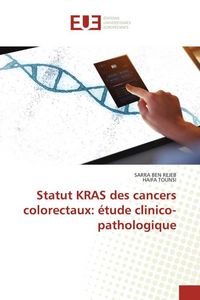 Produktbild: Statut KRAS des cancers colorectaux: &eacute;tude clinico-pathologique