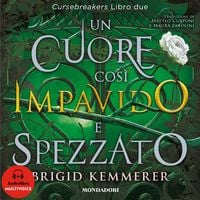 Produktbild: Un cuore cos&igrave; impavido e spezzato