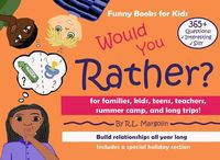 Produktbild: Would You Rather? A Funny Book for Families, Kids, Teens, Teachers, Summer Camps, And Long Trips!