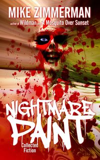 Produktbild: Nightmare Paint: Collected Fiction Vol. 1