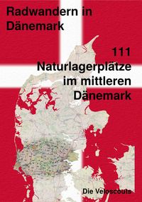 Produktbild: 111 Naturlagerpl&auml;tze im s&uuml;dlichen Mittel-D&auml;nemark