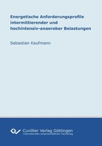 Produktbild: Energetische Anforderungsprofile intermittierender und hochintensiv-anaerober Belastungen