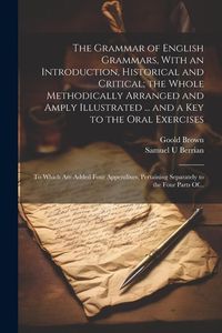 Produktbild: The Grammar of English Grammars, With an Introduction, Historical and Critical; the Whole Methodically Arranged and Amply Illustrated ... and a Key to