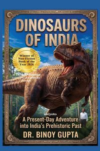 Produktbild: Dinosaurs of India | A Present Day Adventure into India's Prehistoric Past