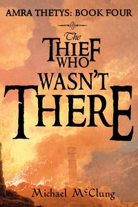 Produktbild: The Thief Who Wasn't There (The Amra Thetys Series, #4)