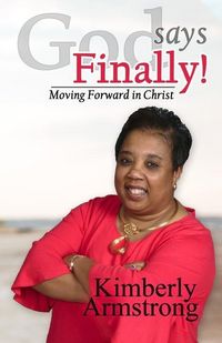 Produktbild: God Says Finally!: Moving Forward in Christ