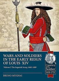 Produktbild: Wars and Soldiers in the Early Reign of Louis XIV