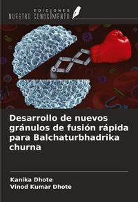 Produktbild: Desarrollo de nuevos gr&aacute;nulos de fusi&oacute;n r&aacute;pida para Balchaturbhadrika churna