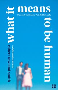 Produktbild: Rowland Smith, R: What it Means to be Human