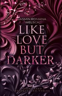 Produktbild: Like Love But Darker (Sammelband 3)