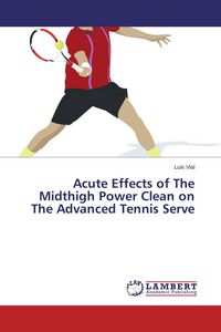 Produktbild: Acute Effects of The Midthigh Power Clean on The Advanced Tennis Serve