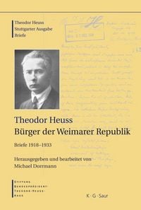 Produktbild: Theodor Heuss, B&uuml;rger der Weimarer Republik