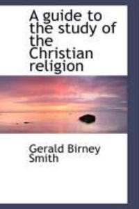 Produktbild: A Guide to the Study of the Christian Religion
