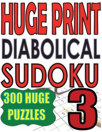 Produktbild: Huge Print Diabolical Sudoku 3