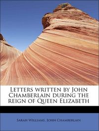 Produktbild: Williams, S: Letters written by John Chamberlain during the