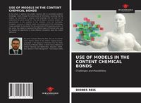 Produktbild: Use Of Models in The Content Chemical Bonds