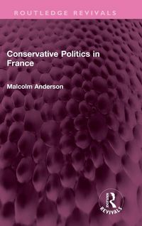 Produktbild: Conservative Politics in France