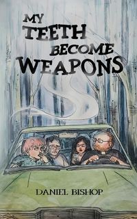 Produktbild: My Teeth Become Weapons