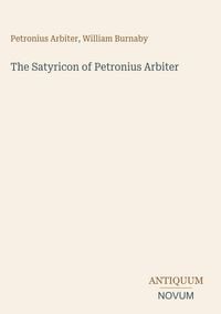 Produktbild: The Satyricon of Petronius Arbiter